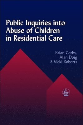 Public Inquiries into Abuse of Children in Residential Care 1