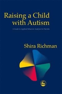 bokomslag Raising a Child with Autism