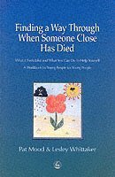 Finding a Way Through When Someone Close has Died 1