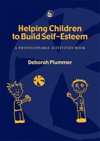 bokomslag Helping Children To Build Self-Esteem