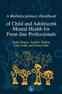 bokomslag Multidisciplinary Handbook Of Child And Adolescent Mental Health For Front-Line Professionals