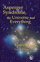 Kenneth Hall - Asperger Syndrome, the Universe and Everything, Häftad