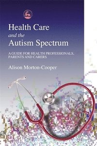 bokomslag Health Care and the Autism Spectrum