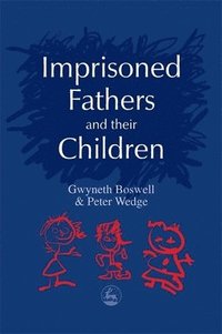 bokomslag Imprisoned Fathers and their Children