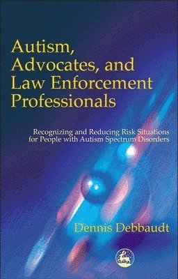 Autism, Advocates, and Law Enforcement Professionals 1