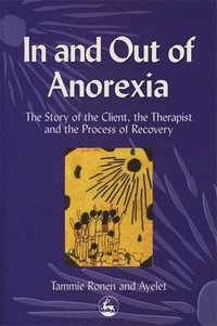 bokomslag In and Out of Anorexia