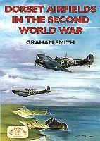 Dorset Airfields in the Second World War