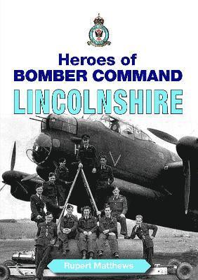 Heroes of Bomber Command Lincolnshire