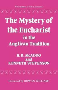 bokomslag The Mystery of the Eucharist in the Anglican Tradition
