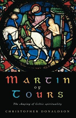 Christopher Donaldson - Martin of Tours, Häftad