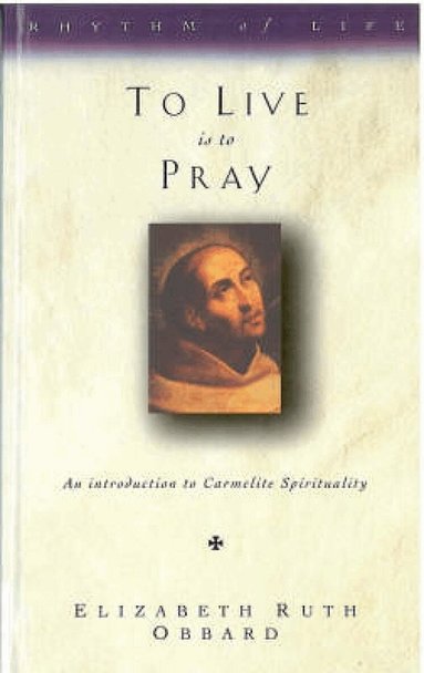 Elizabeth Ruth Obbard - To Live is to Pray, Häftad