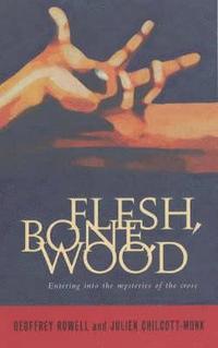 bokomslag Flesh, Bone, Wood