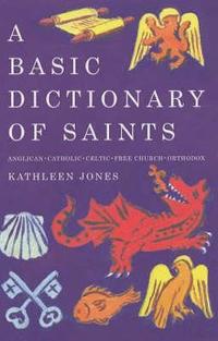 bokomslag A Basic Dictionary of Saints