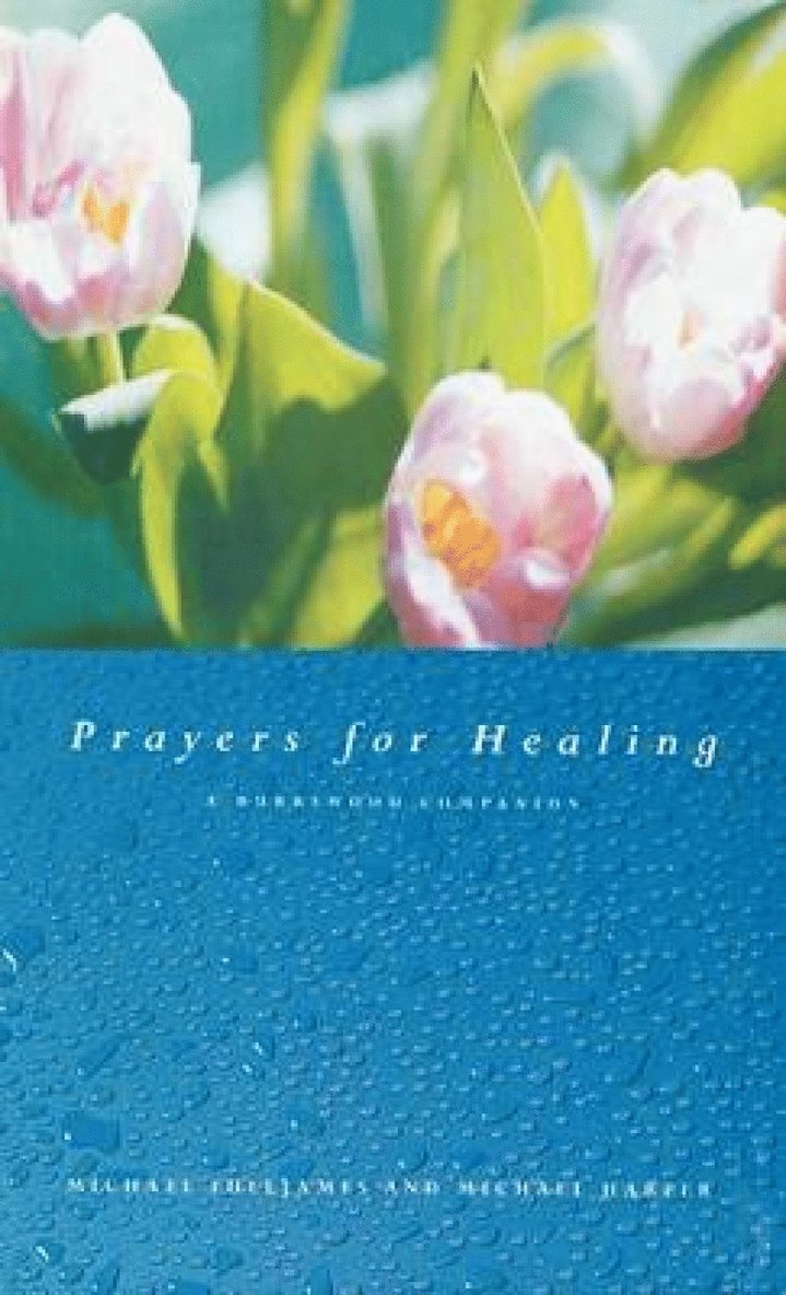 Michael Harper, Michael Fulljames - Prayers for Healing, Inbunden