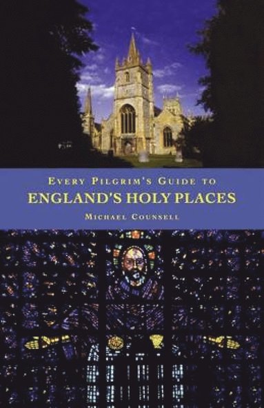 bokomslag Every Pilgrim's Guide to England's Holy Places