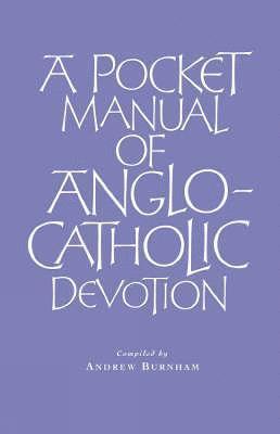 bokomslag A Pocket Manual of Anglo-Catholic Devotion