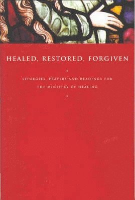 Healed, Restored, Forgiven 1