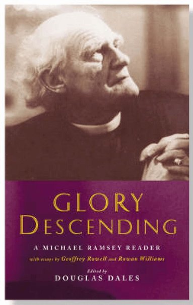 John Habgood, Rowan Williams, Geoffrey Rowell, Douglas Dales - Glory Descending, Häftad