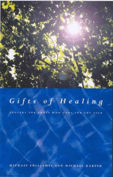 Michael Harper, Michael Fulljames - Gifts of Healing, Häftad