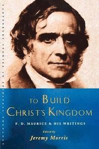 bokomslag To Build Christ's Kingdom