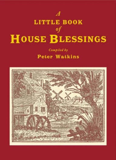 Peter Watkins - Little Book of House Blessings, Inbunden