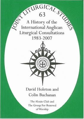 History of the International Anglican Liturgical Consultations 1983-2007 1