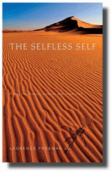 Laurence Freeman - Selfless Self, Häftad