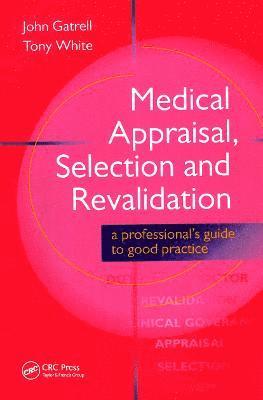 Medical Appraisal, Selection and Revalidation 1