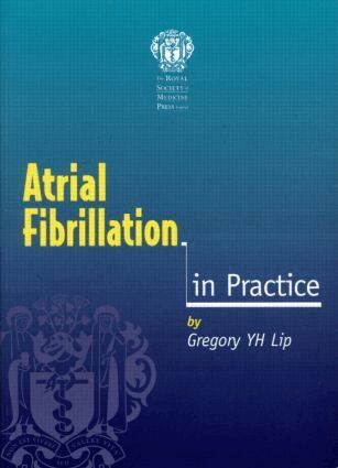 Gregory Y H Lip - Atrial Fibrillation in Practice, Häftad