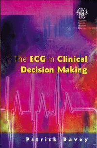 bokomslag The ECG in Clinical Decision Making