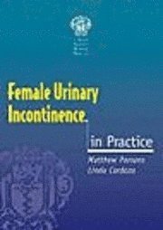 bokomslag Female Urinary Incontinence In Practice