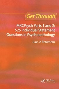 bokomslag Get Through MRCPsych Parts 1 and 2: 525 individual statement questions in psychopathology