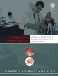 bokomslag Ambulatory Hysteroscopy: An Evidence-Based Guide to Diagnosis and Therapy in the Outpatient Setting