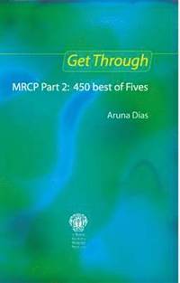 bokomslag Get Through MRCP Part 2: 450 Best of Fives, 2nd edition