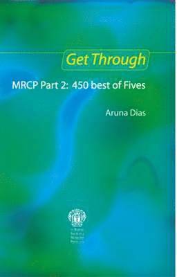 bokomslag Get Through MRCP Part 2: 450 Best of Fives, 2nd edition