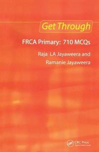 bokomslag Get Through FRCA Primary: 710 MCQs
