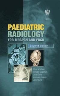 bokomslag Paediatric Radiology for MRCPCH and FRCR, Second Edition