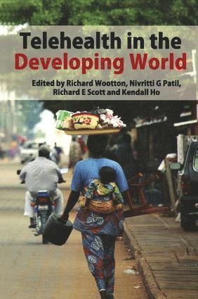 Richard Wootton, Niv G Patil, Richard E. Scott, Kendall Ho, Niv G. Patil - Telehealth in the Developing World, Häftad