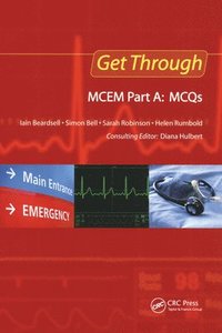 bokomslag Get Through MCEM Part A: MCQs