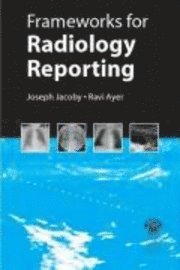 bokomslag Frameworks for Radiology Reporting