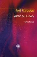 Get Through MRCOG Part 2: EMQs 1