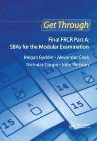 bokomslag Get Through Final FRCR Part A: SBAs for the Modular Examination