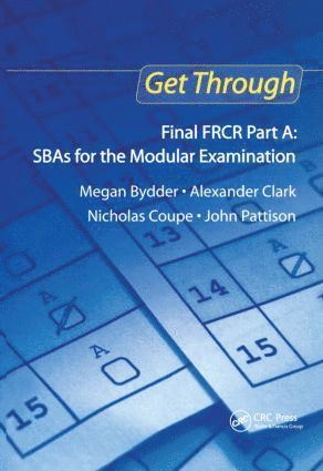 Get Through Final FRCR Part A: SBAs for the Modular Examination 1