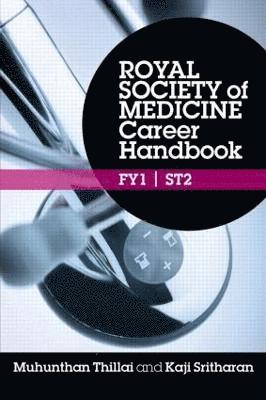 Royal Society of Medicine Career Handbook: FY1 - ST2 1