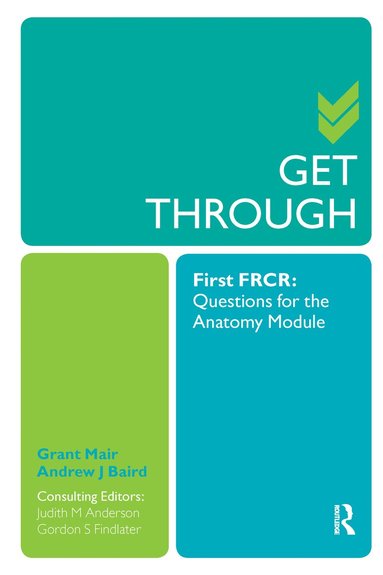 bokomslag Get Through First FRCR: Questions for the Anatomy Module