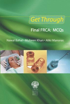 Get Through Final FRCA: MCQs 1