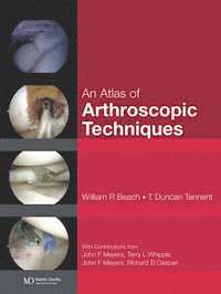 bokomslag An Atlas of Arthroscopic Techniques