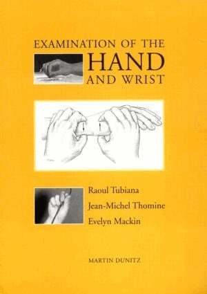Raoul Tubiana, Jean-Michel Thomine, Evelyn Mackin - Examination of the Hand and Wrist, Häftad