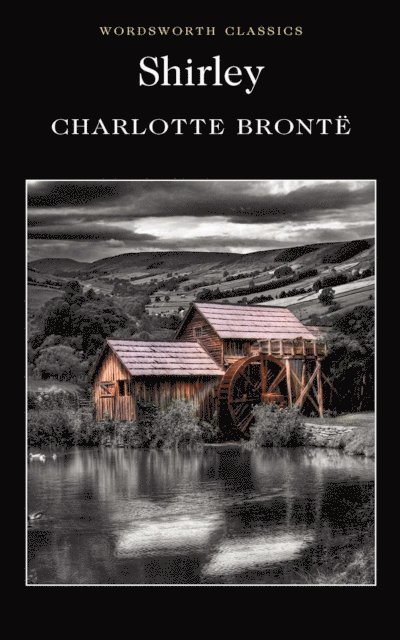Charlotte Brontë, Charlotte Bronte, Keith Carabine - Shirley, Häftad