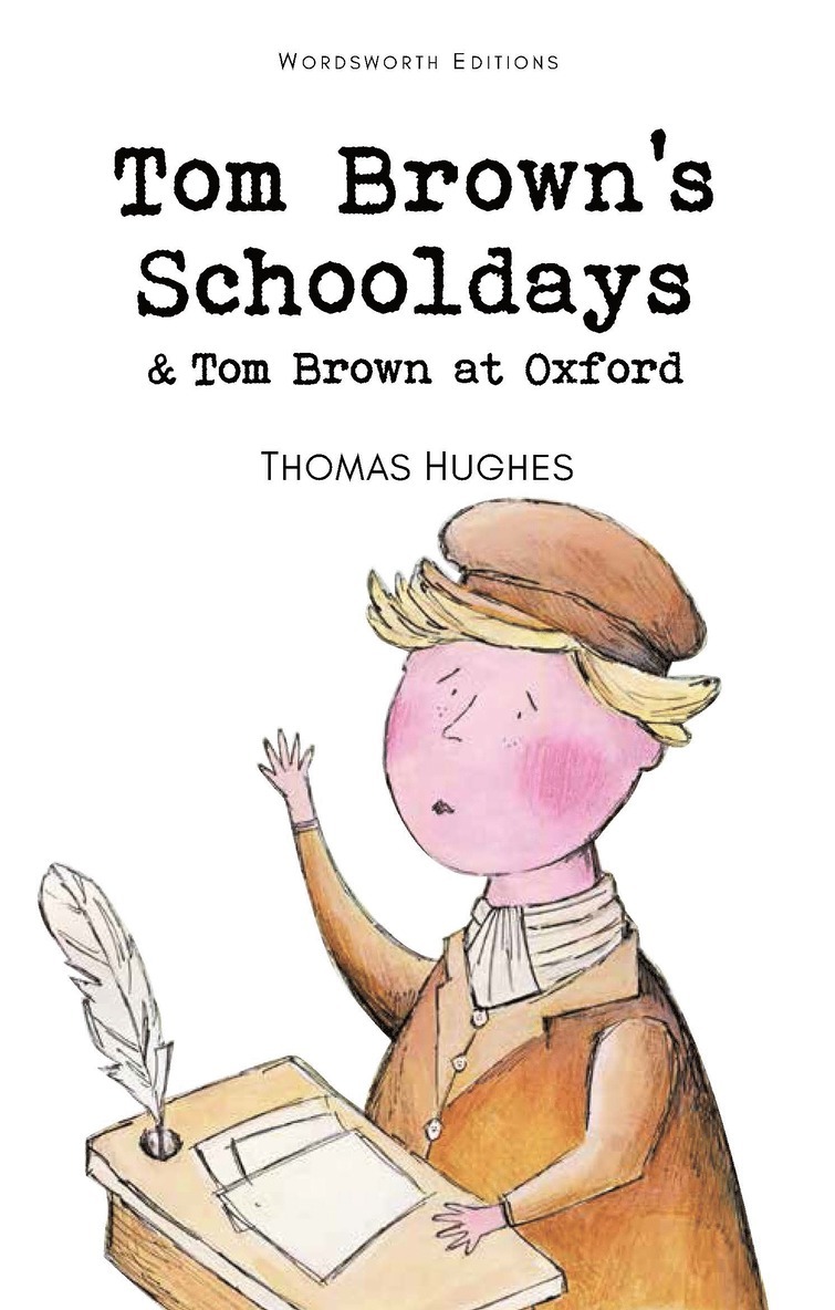 Tom Brown's Schooldays & Tom Brown at Oxford 1